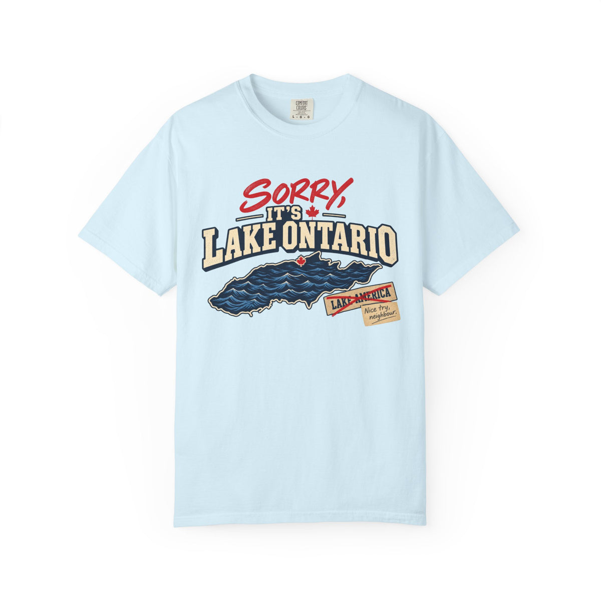 Sorry It’s Lake Ontario T-Shirt — Not Lake America