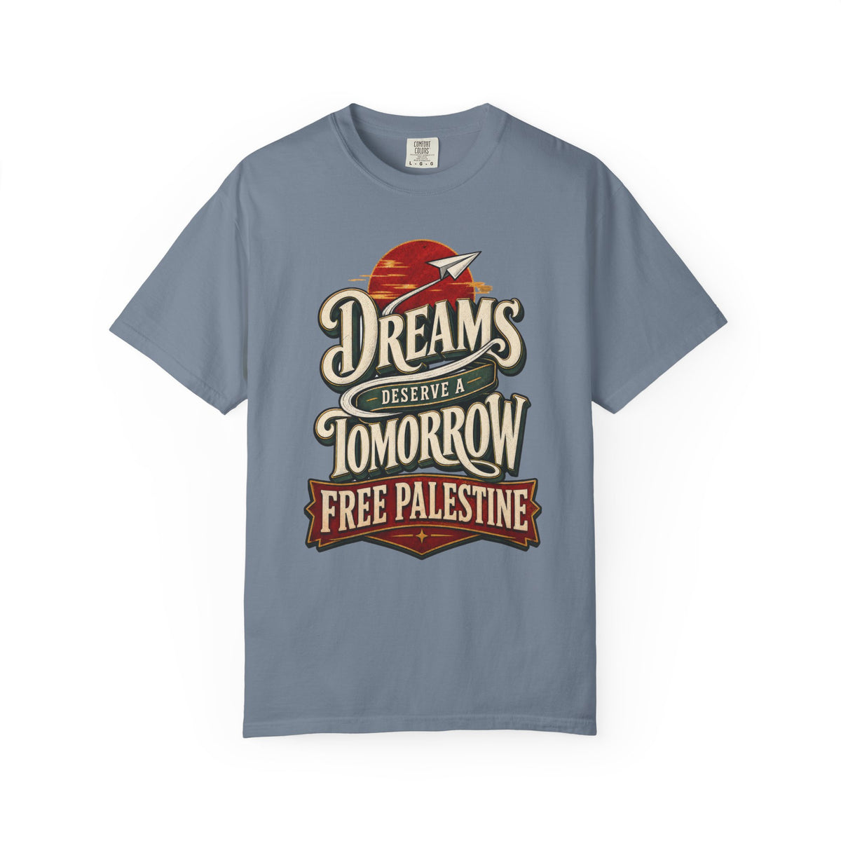 T-Shirt — "Dreams Deserve a Tomorrow: Free Palestine" Vintage Graphic Tee