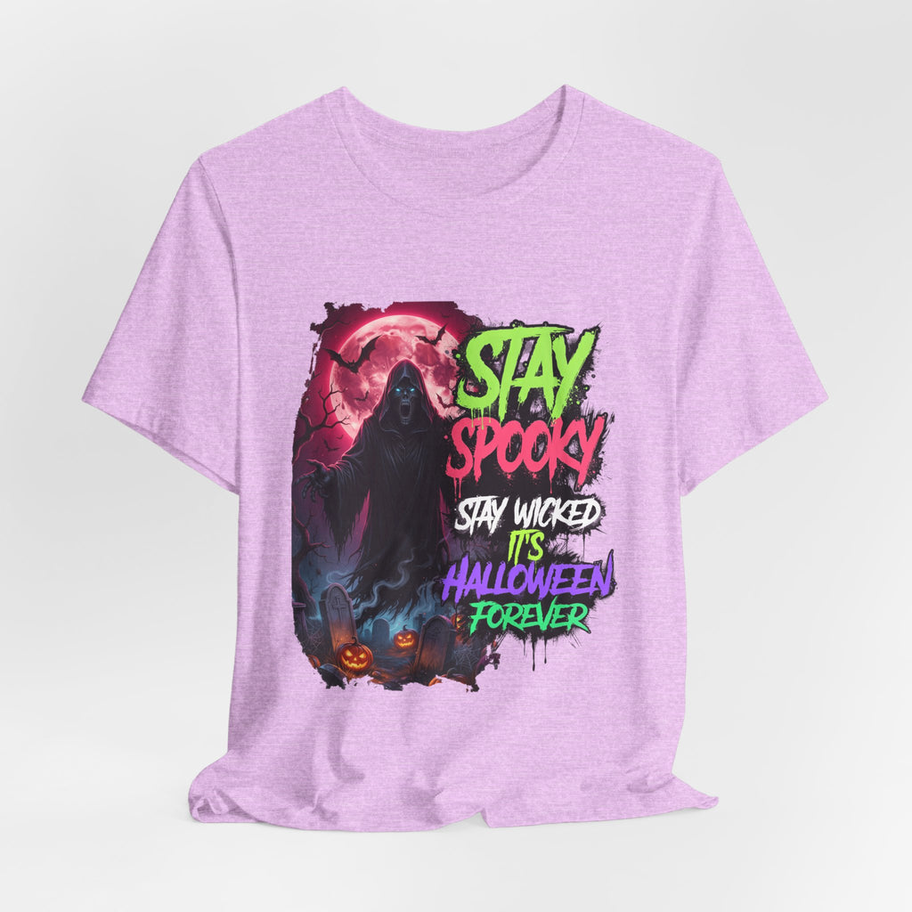 Stay Spooky Halloween T‑Shirt — "Stay Spooky, Stay Wicked, It’s Halloween Forever"