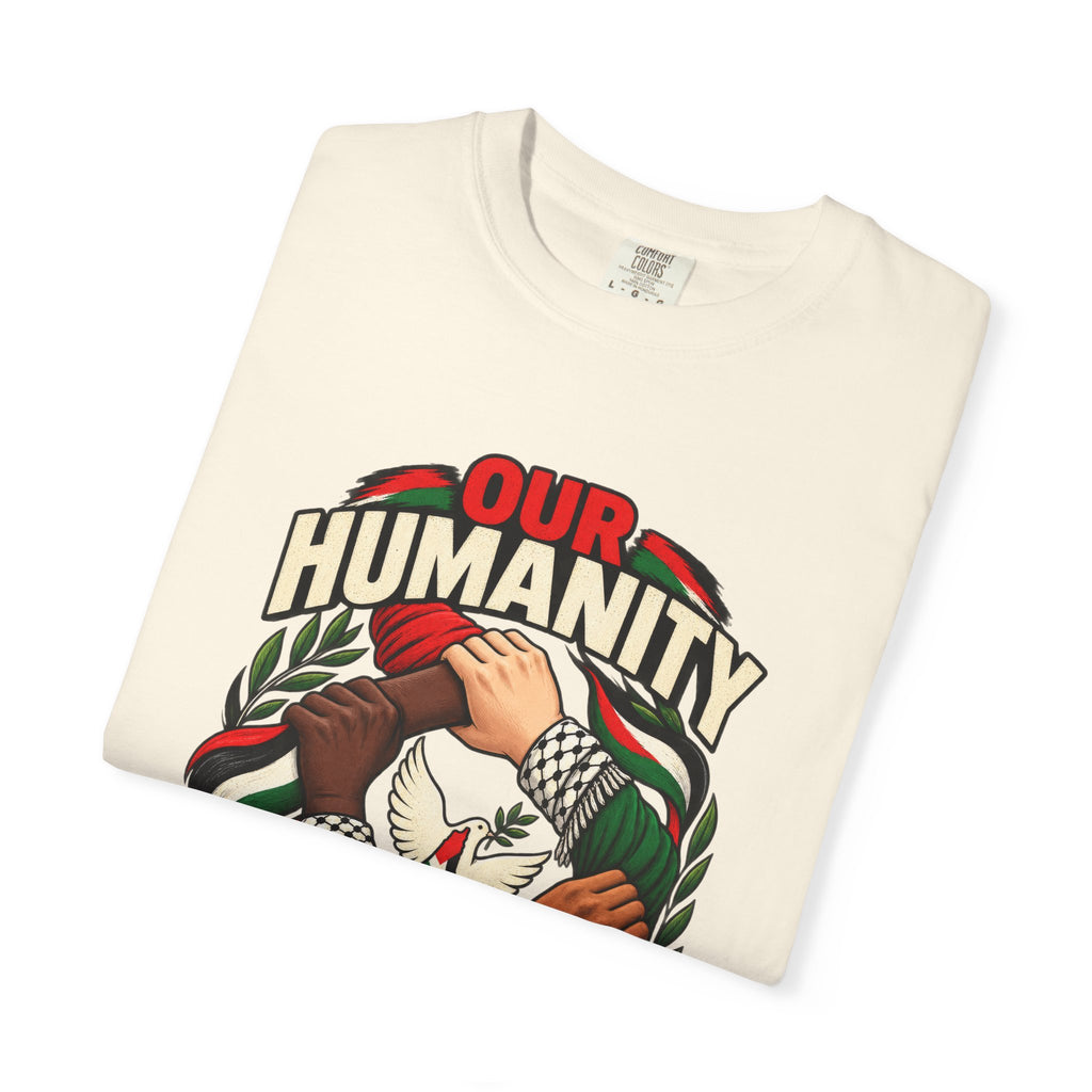 Humanity Has No Borders T-Shirt - Stand With Palestine T-Shirt