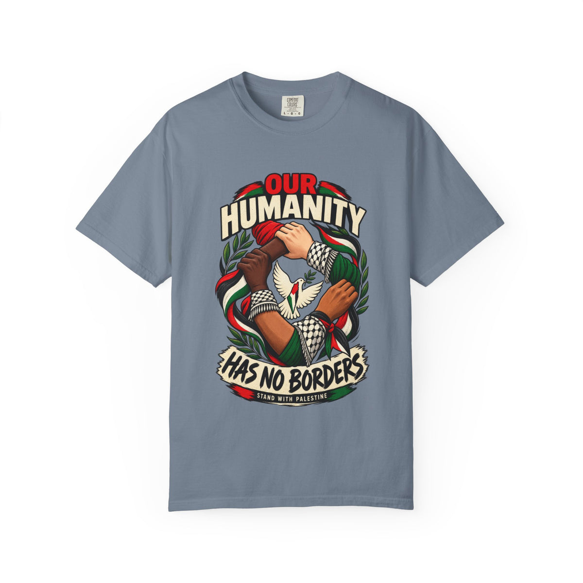 Humanity Has No Borders T-Shirt - Stand With Palestine T-Shirt