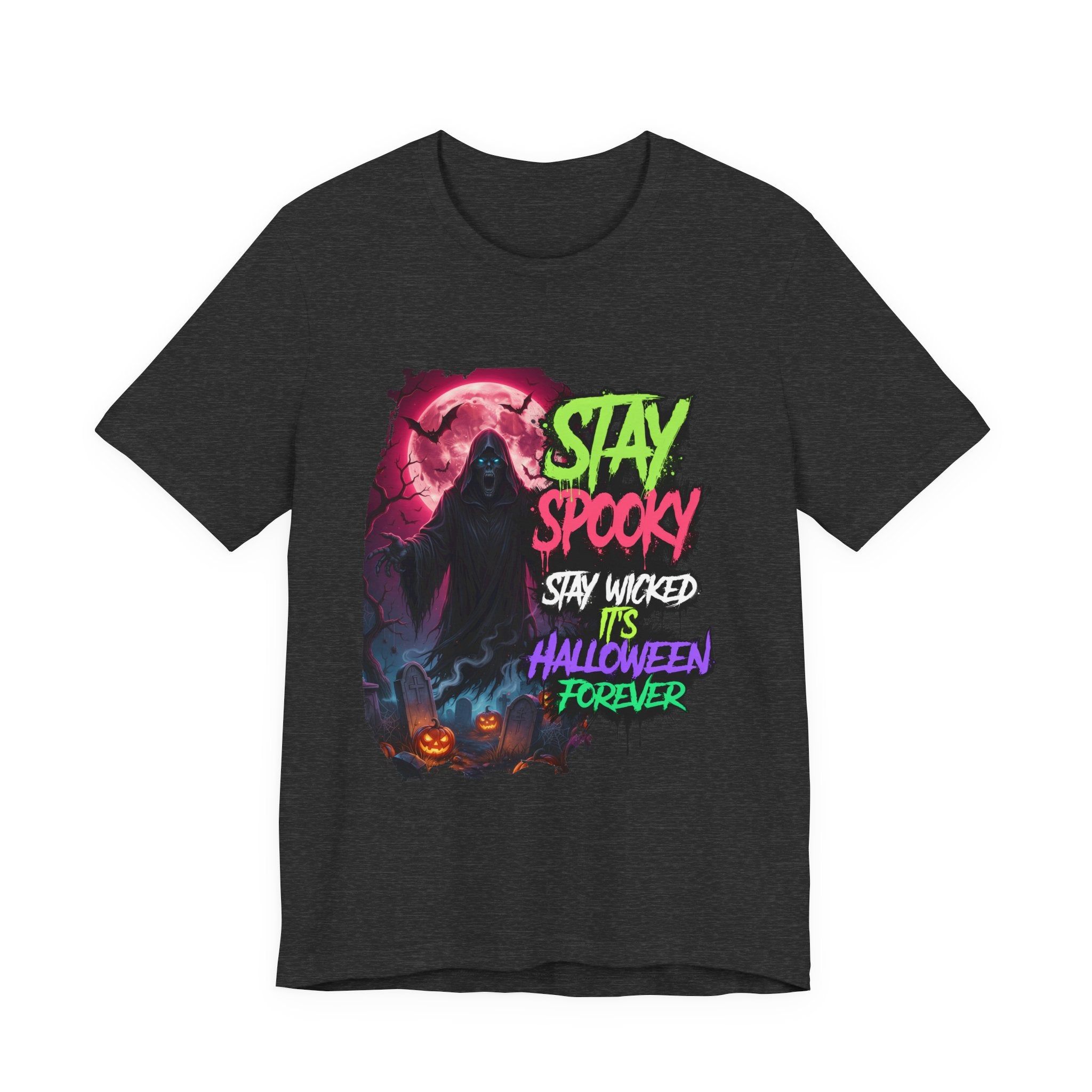 Stay Spooky Halloween T‑Shirt — "Stay Spooky, Stay Wicked, It’s Halloween Forever"