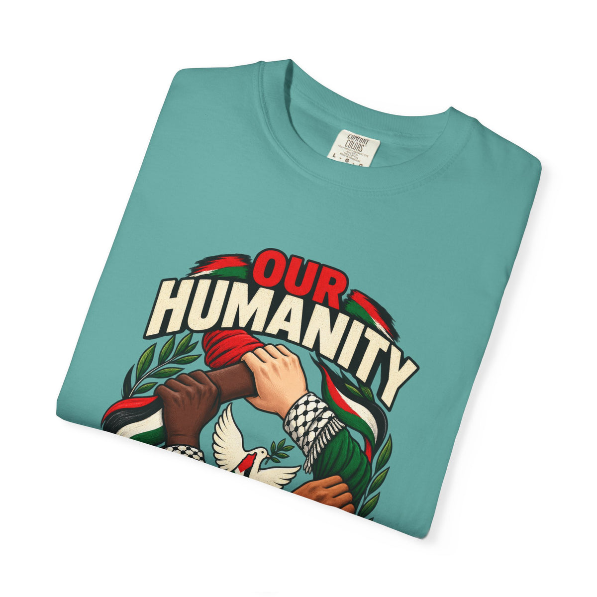 Humanity Has No Borders T-Shirt - Stand With Palestine T-Shirt