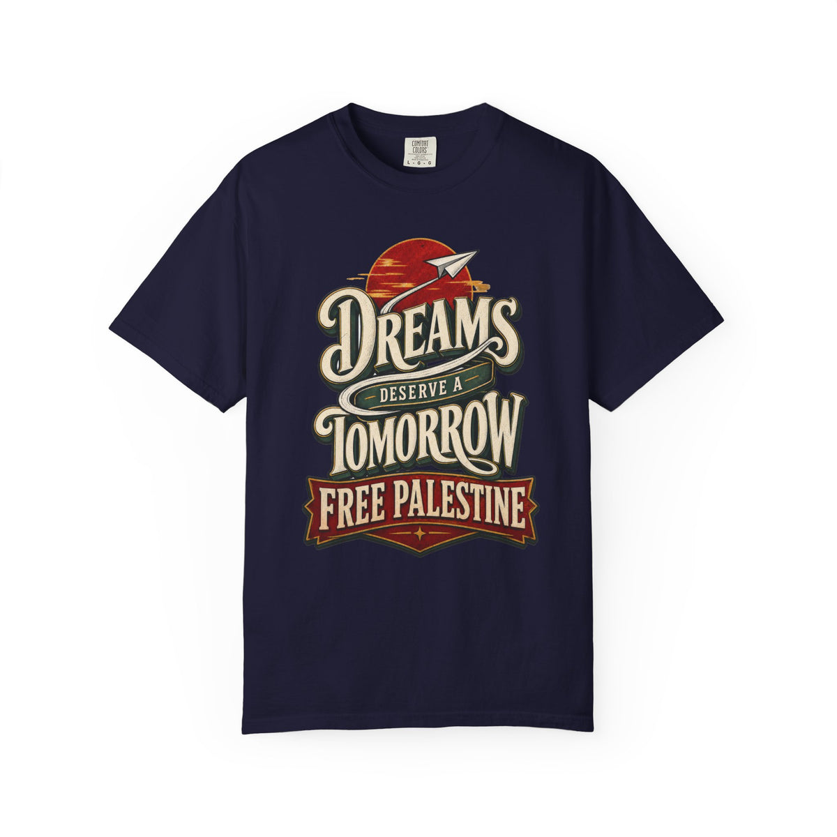 T-Shirt — "Dreams Deserve a Tomorrow: Free Palestine" Vintage Graphic Tee