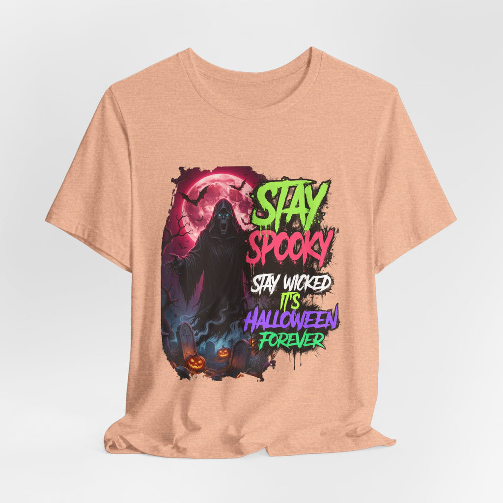 Stay Spooky Halloween T‑Shirt — "Stay Spooky, Stay Wicked, It’s Halloween Forever"