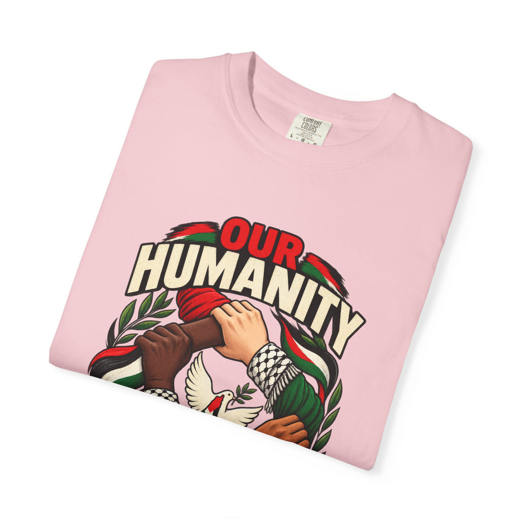 Humanity Has No Borders T-Shirt - Stand With Palestine T-Shirt