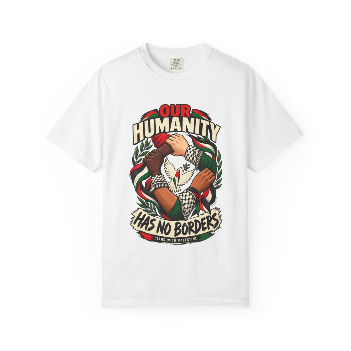 Humanity Has No Borders T-Shirt - Stand With Palestine T-Shirt