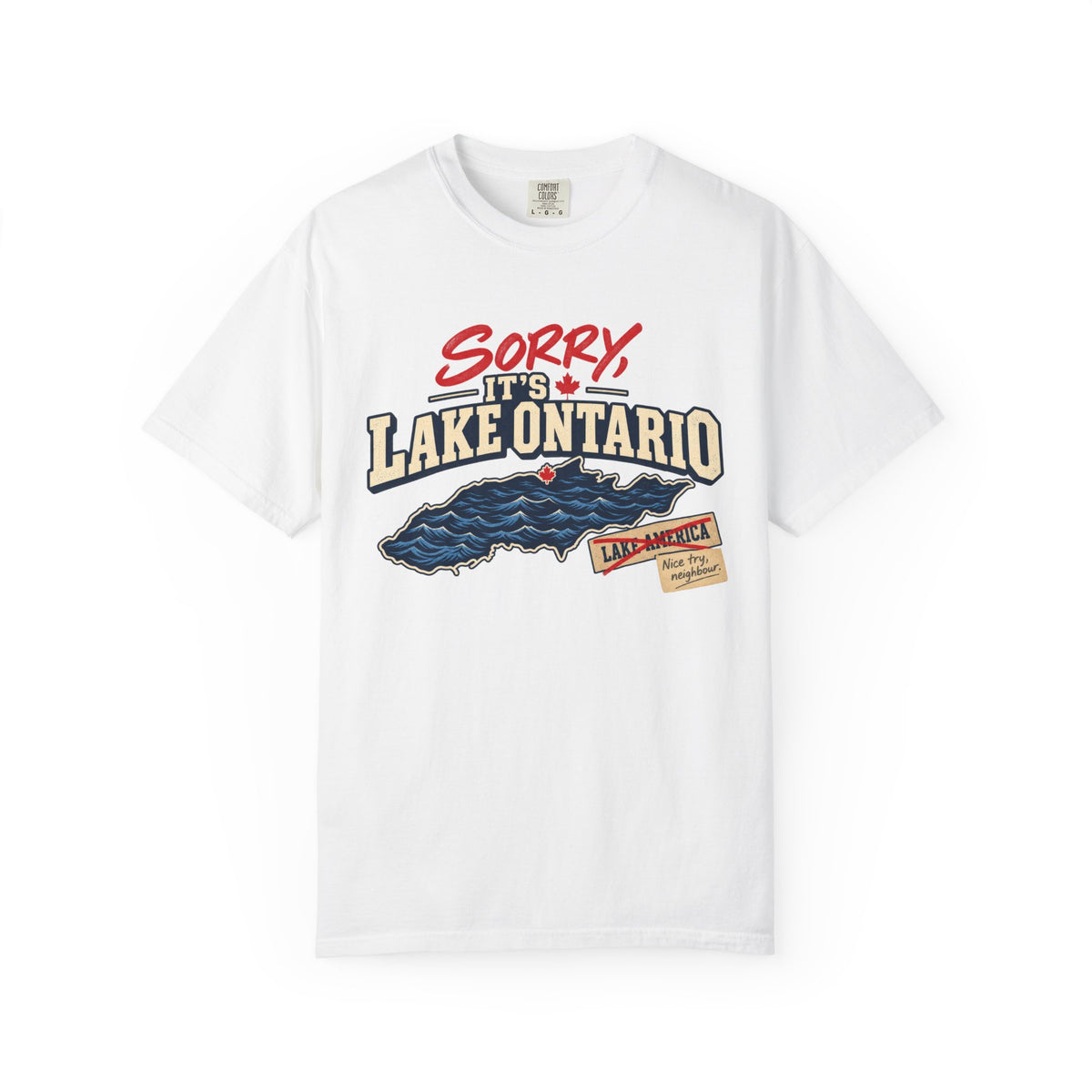 Sorry It’s Lake Ontario T-Shirt — Not Lake America