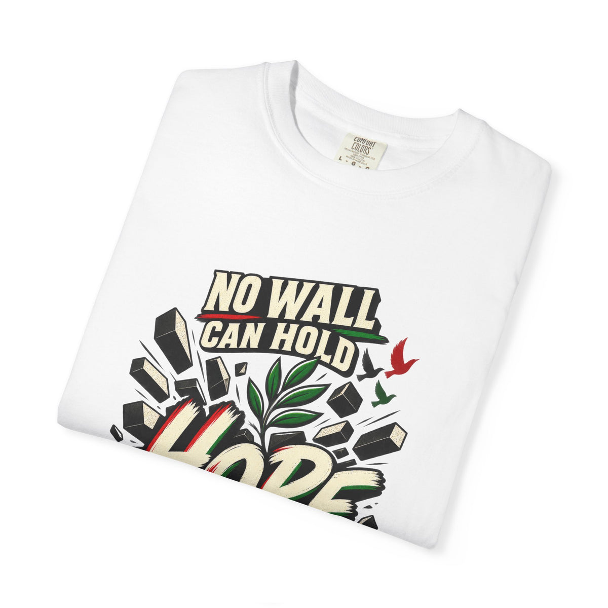 Hope Palestine T-Shirt — "No Wall Can Hold Hope" Solidarity Tee