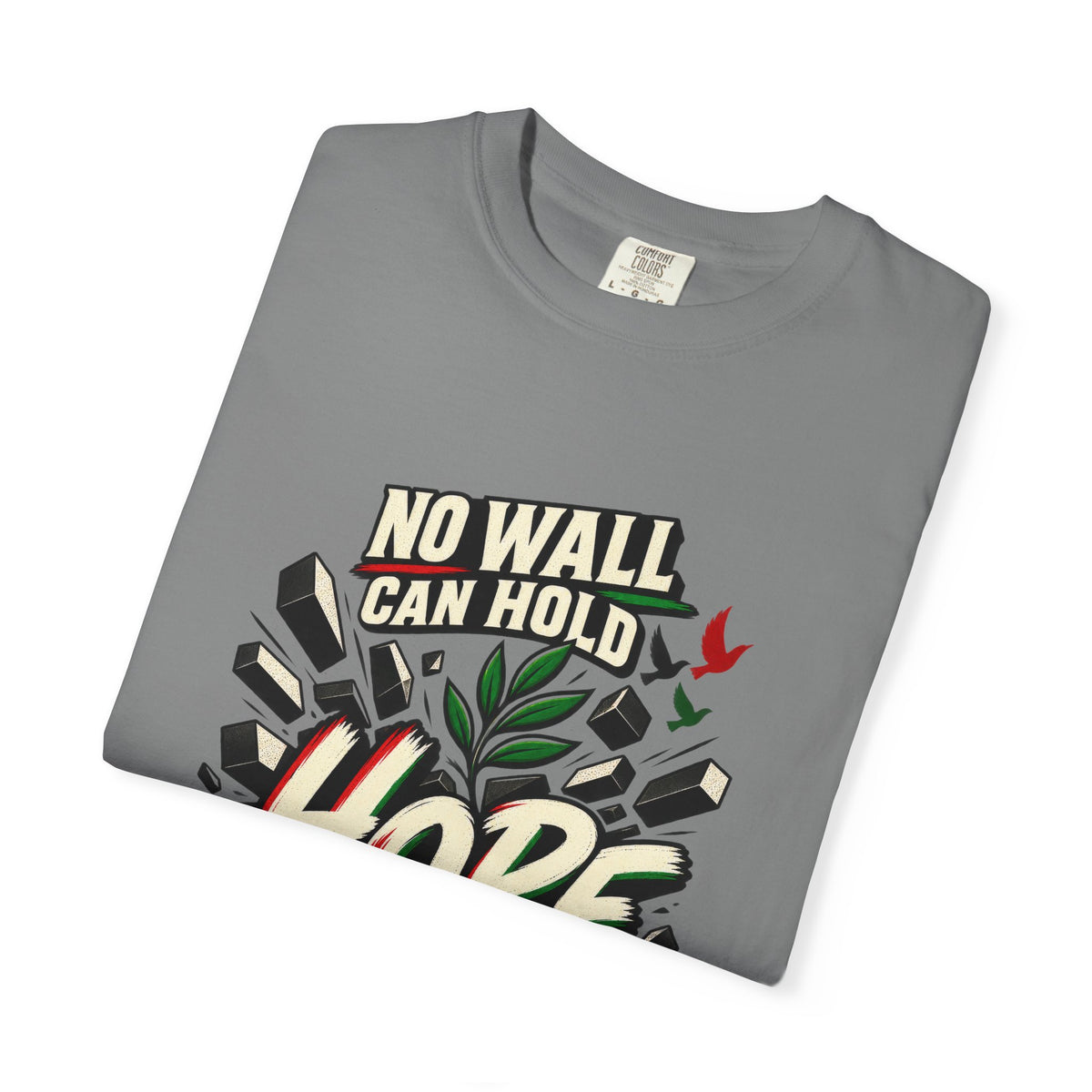Hope Palestine T-Shirt — "No Wall Can Hold Hope" Solidarity Tee