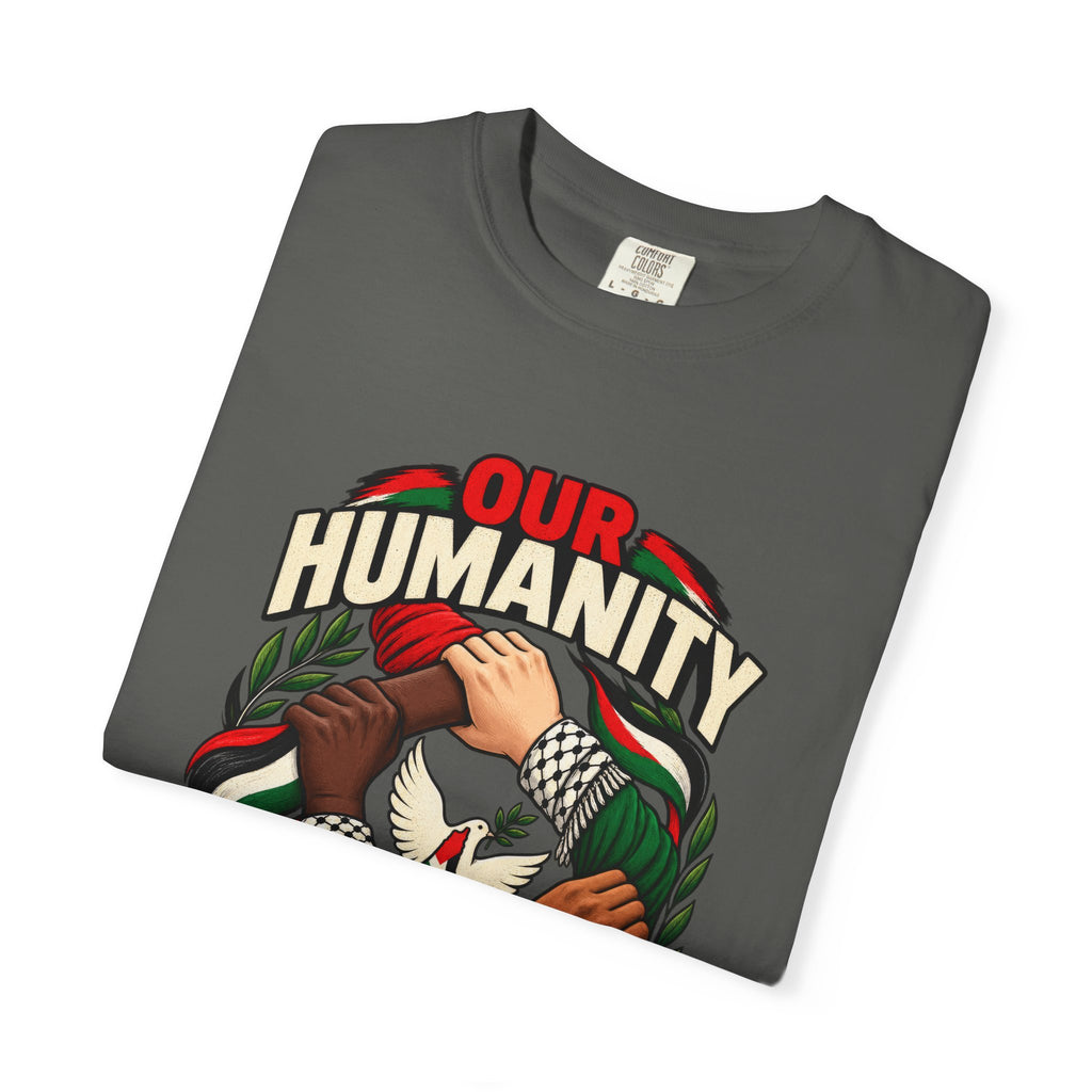 Humanity Has No Borders T-Shirt - Stand With Palestine T-Shirt