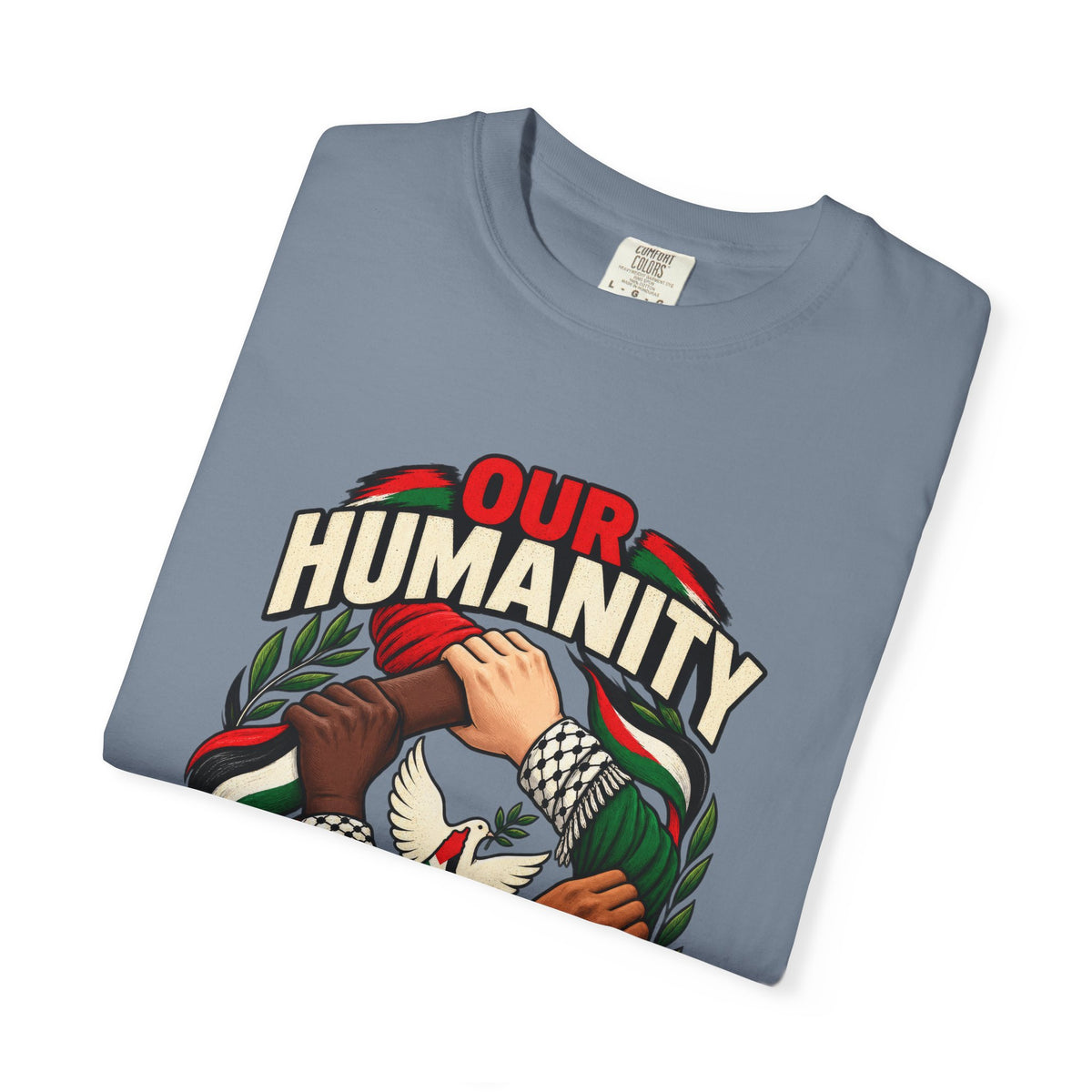 Humanity Has No Borders T-Shirt - Stand With Palestine T-Shirt