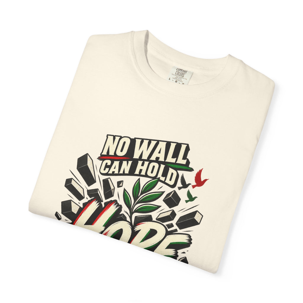 Hope Palestine T-Shirt — "No Wall Can Hold Hope" Solidarity Tee