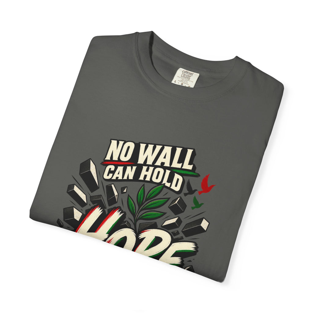 Hope Palestine T-Shirt — "No Wall Can Hold Hope" Solidarity Tee