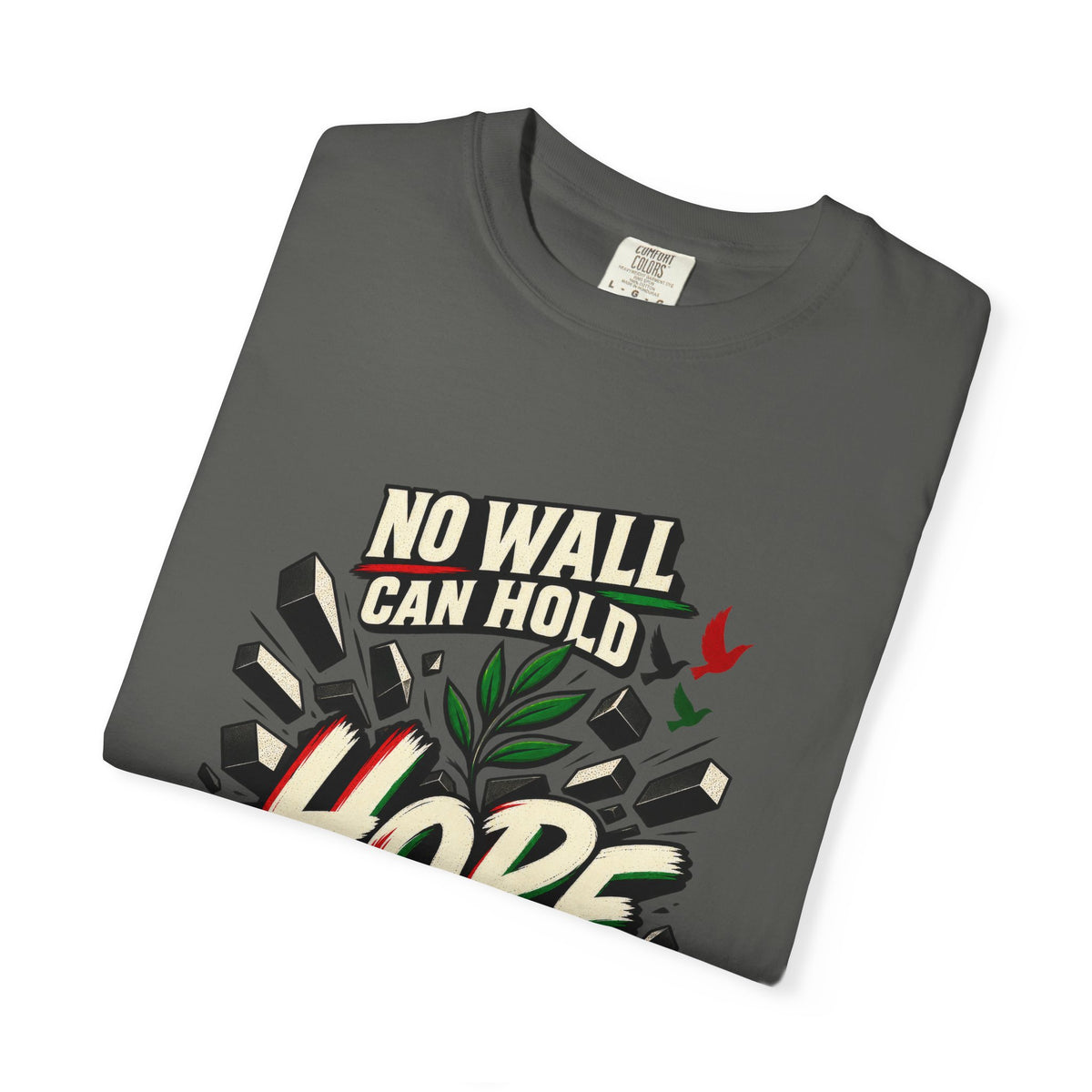 Hope Palestine T-Shirt — "No Wall Can Hold Hope" Solidarity Tee