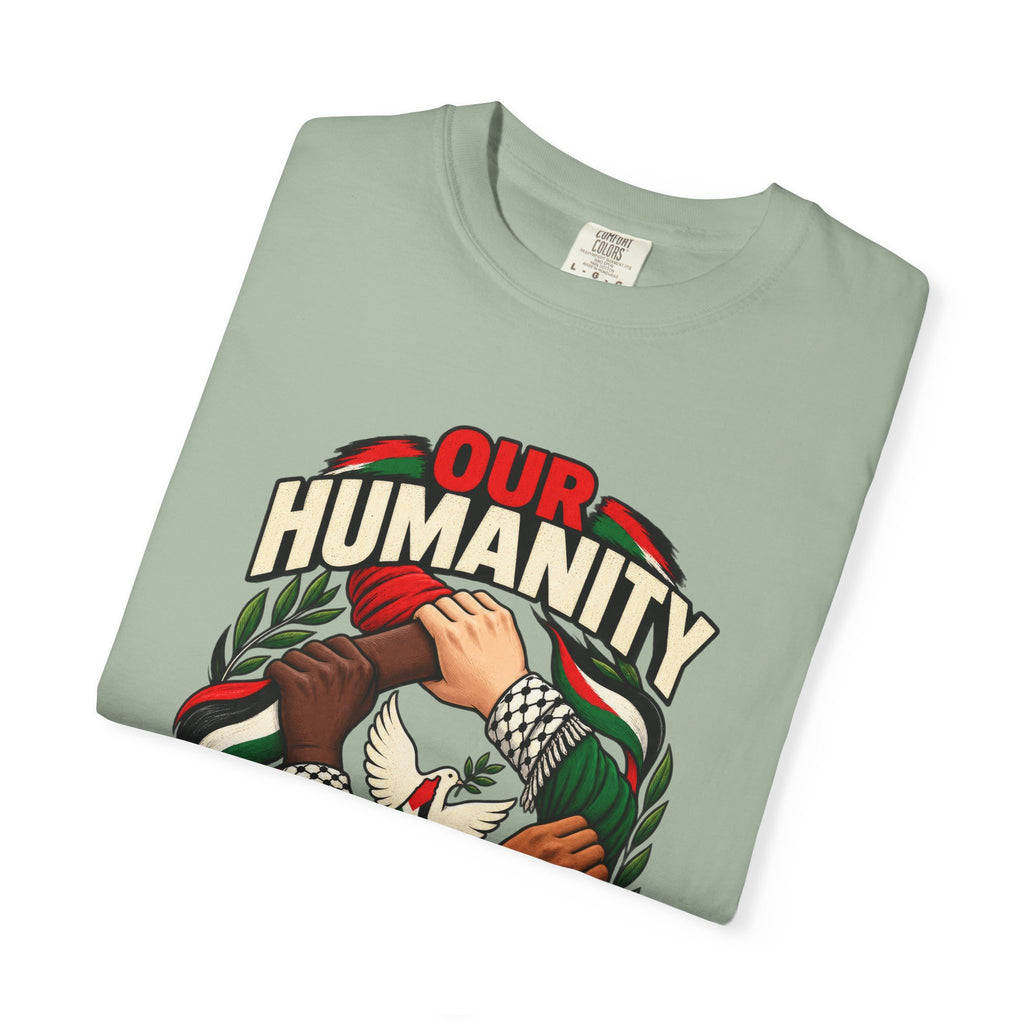 Humanity Has No Borders T-Shirt - Stand With Palestine T-Shirt