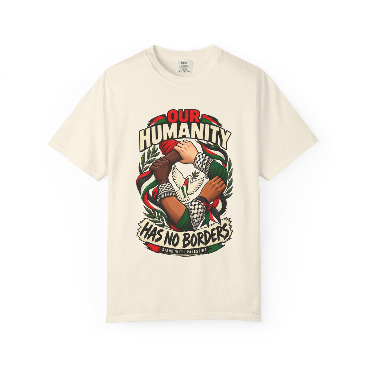 Humanity Has No Borders T-Shirt - Stand With Palestine T-Shirt